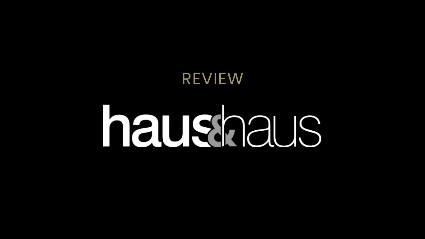 haus & haus real estate review