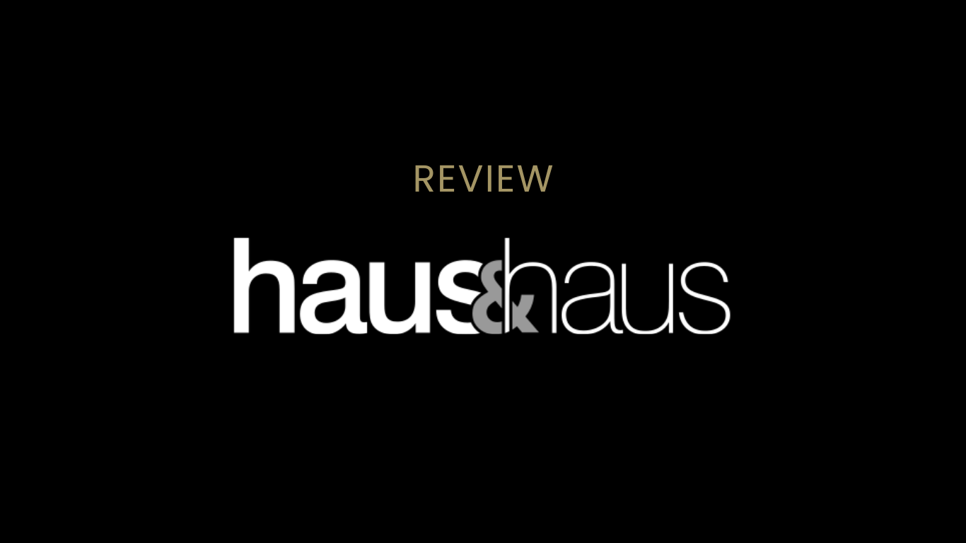 Haus & Haus Real Estate Agency Review (2024) | The Luxury Playbook